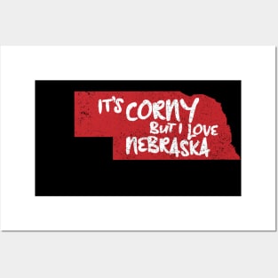 Nebraska, It's Corny But I Love It Posters and Art